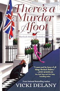 There's A Murder Afoot: A Sherlock Holmes Bookshop Mystery