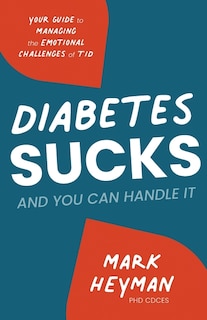Front cover_Diabetes Sucks AND You Can Handle It