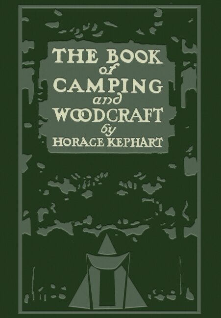 Couverture_The Book Of Camping And Woodcraft (legacy Edition)