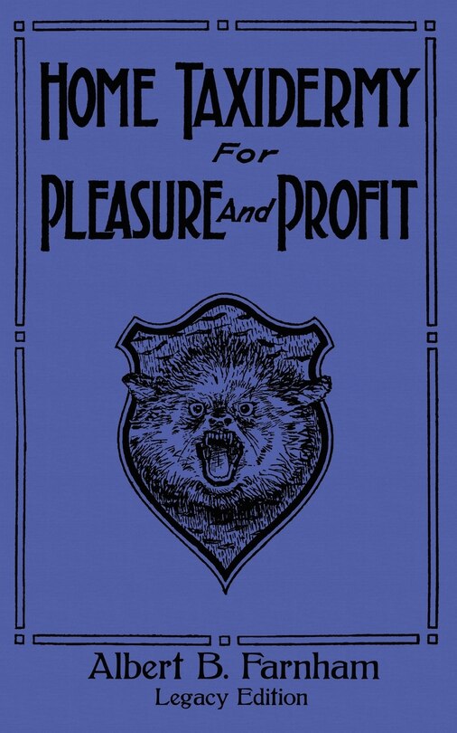 Couverture_Home Taxidermy For Pleasure And Profit (Legacy Edition)