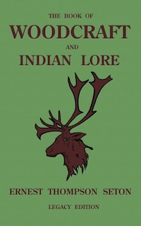 Couverture_The Book Of Woodcraft And Indian Lore (Legacy Edition)