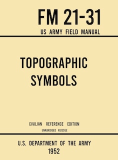 Front cover_Topographic Symbols - FM 21-31 US Army Field Manual (1952 Civilian Reference Edition)