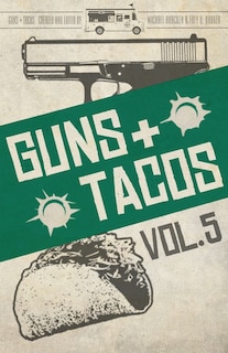 Front cover_Guns + Tacos Vol. 5