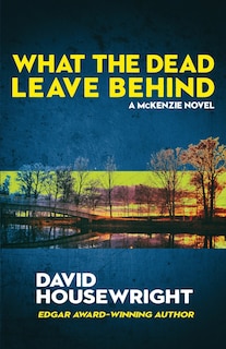 Front cover_What the Dead Leave Behind