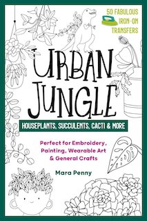 Couverture_Urban Jungle - Houseplants, Succulents, Cacti & More