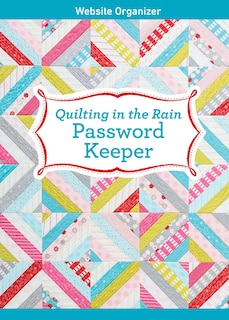 Front cover_Quilting In The Rain Password Keeper