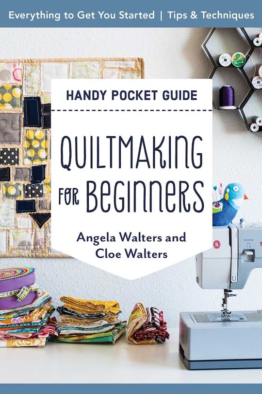 Front cover_Quiltmaking for Beginners Handy Pocket Guide