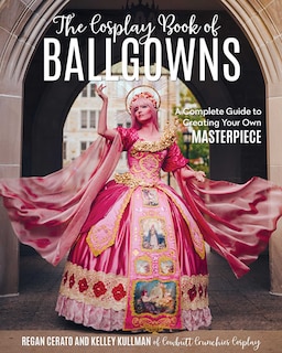 Front cover_The Cosplay Book of Ballgowns