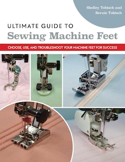 Couverture_Ultimate Guide to Sewing Machine Feet