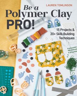 Couverture_Be a Polymer Clay Pro!