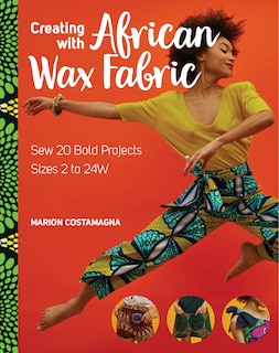 Couverture_Creating With African Wax Fabric