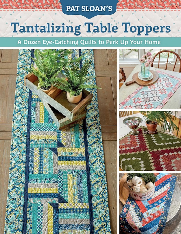Front cover_Pat Sloan's Tantalizing Table Toppers