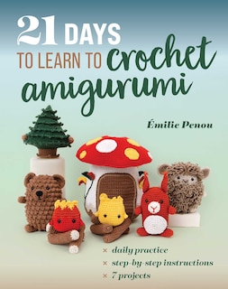 Front cover_21 Days to Learn to Crochet Amigurumi