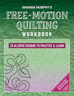 Couverture_Amanda Murphy's Free-Motion Quilting Workbook