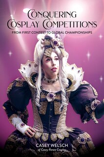 Front cover_Conquering Cosplay Competitions