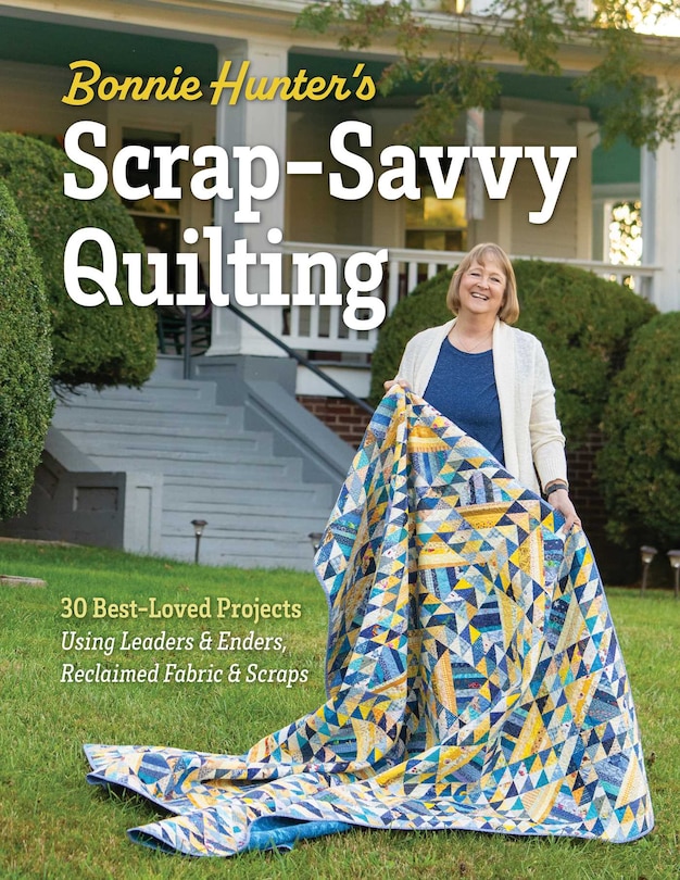 Front cover_Bonnie Hunter's Scrap-Savvy Quilting