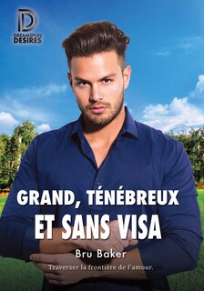 Front cover_Grand, Ténébreux Et Sans Visa