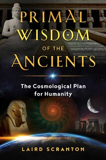 Front cover_Primal Wisdom Of The Ancients