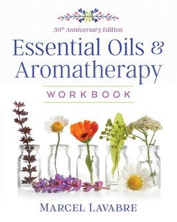 Front cover_Essential Oils And Aromatherapy Workbook