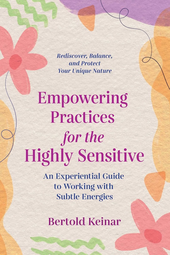 Front cover_Empowering Practices For The Highly Sensitive