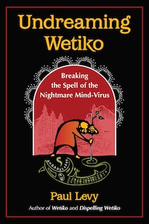 Front cover_Undreaming Wetiko