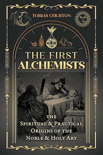 Front cover_The First Alchemists