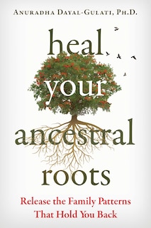 Front cover_Heal Your Ancestral Roots