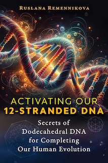 Front cover_Activating Our 12-Stranded DNA