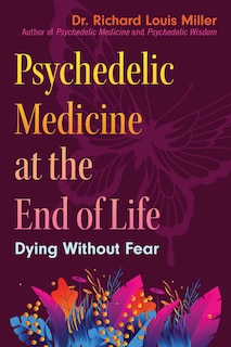 Front cover_Psychedelic Medicine at the End of Life