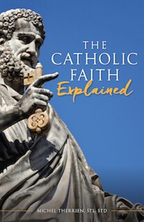 Couverture_The Catholic Faith Explained