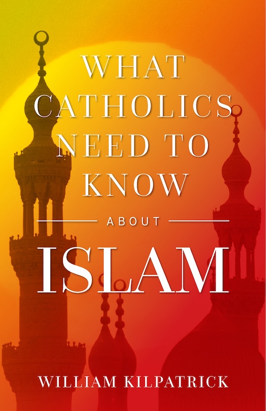 Couverture_What Catholics Need to Know about Islam