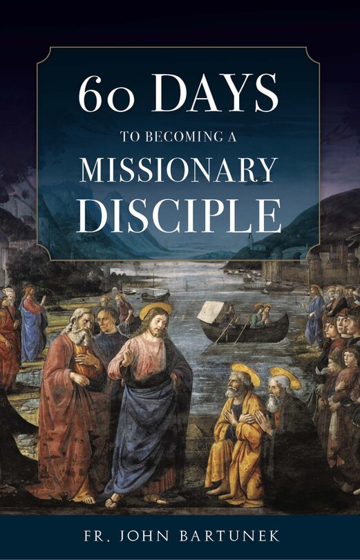 Front cover_60 Days to Becoming a Missionary Disciple