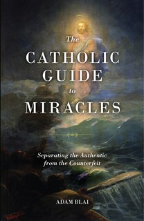Couverture_The Catholic Guide to Miracles