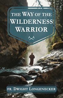 Front cover_The Way of the Wilderness Warrior