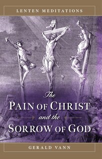 Front cover_The Pain of Christ and the Sorrow of God