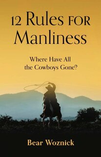 Front cover_12 Rules for Manliness