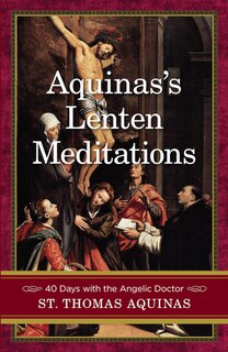 Front cover_Aquinas's Lenten Meditations