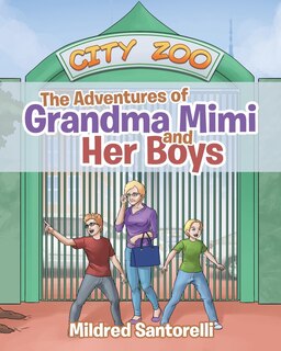 Front cover_The Adventures of Grandma Mimi and Her Boys