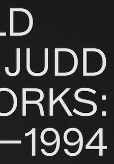Couverture_Donald Judd: Artworks 1970–1994