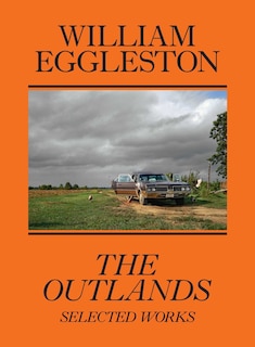Front cover_William Eggleston: The Outlands
