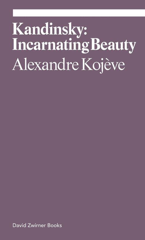 Front cover_Kandinsky: Incarnating Beauty