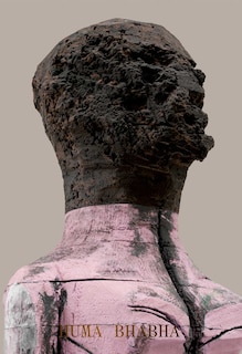 Couverture_Huma Bhabha: Welcome . . . to the one who came