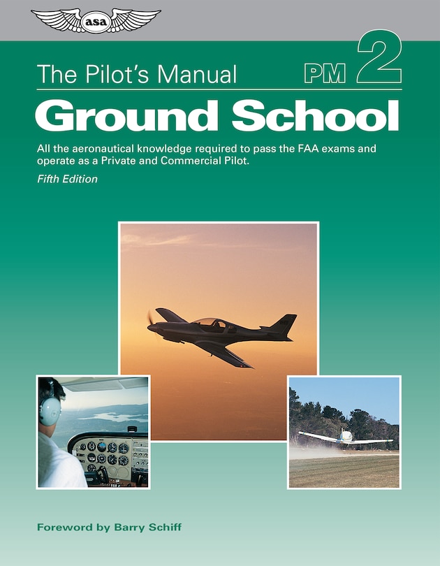 The Pilot's Manual: Ground School: All the aeronautical knowledge required to pass the FAA exams and operate as a Private and Commercial Pilot (eBundle)