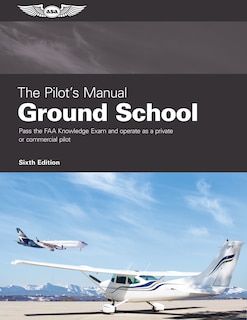 Couverture_The Pilot's Manual: Ground School