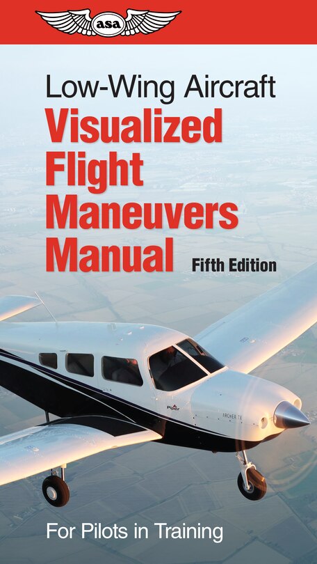 Front cover_Low-wing Aircraft Visualized Flight Maneuvers Manual