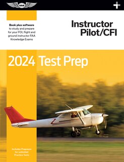 Front cover_2024 Instructor Pilot/CFI Test Prep Plus