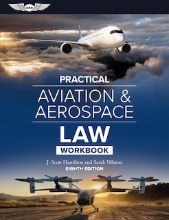 Front cover_Practical Aviation & Aerospace Law Workbook