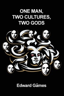 Front cover_One Man, Two Cultures, Two Gods