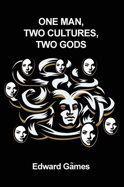 Front cover_One Man, Two Cultures, Two Gods
