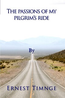 Front cover_The Passions of My Pilgrim's Ride